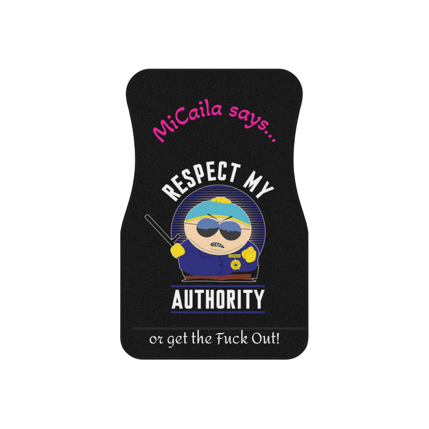 Personalized "Respect My Authority" Car Front Mats