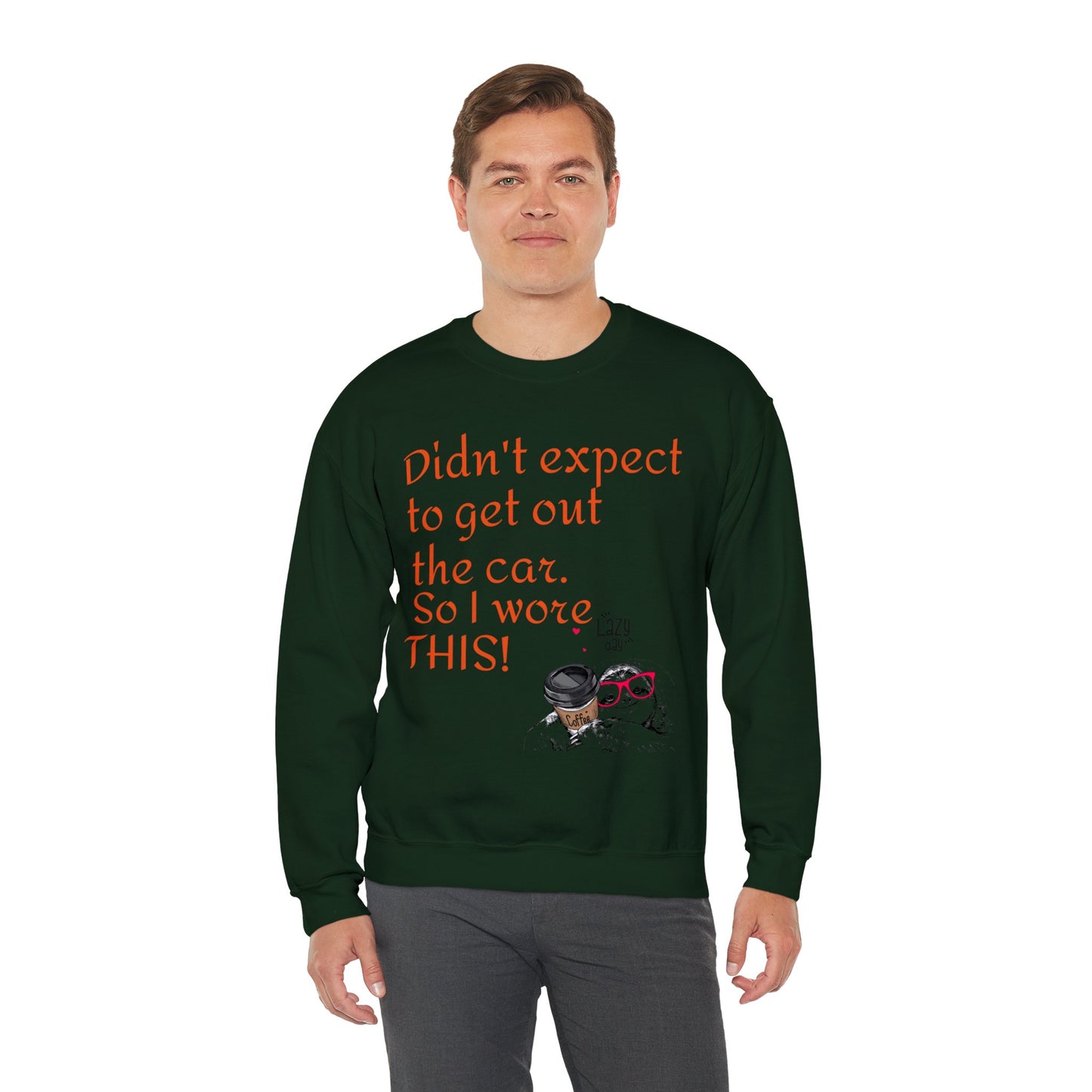 LCM23 I Didn't Expect to get out the car Unisex Heavy Blend™ Crewneck Sweatshirt