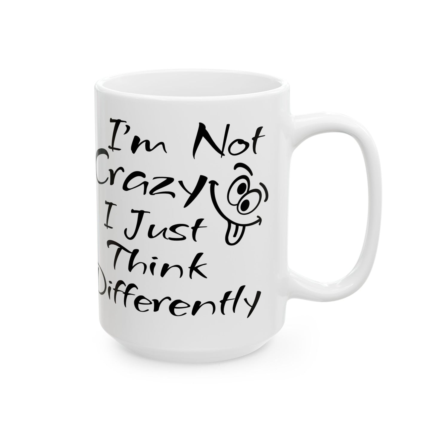 LCM23 I'm Not Crazy...Ceramic Mug, (11oz, 15oz)