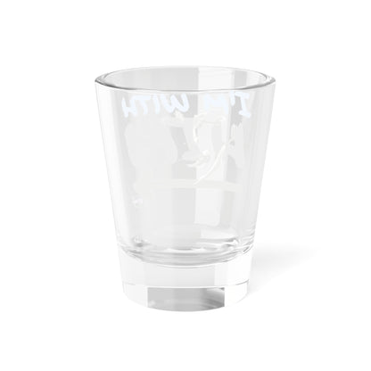 LCM23 I'm With Him Shot Glass, 1.5oz