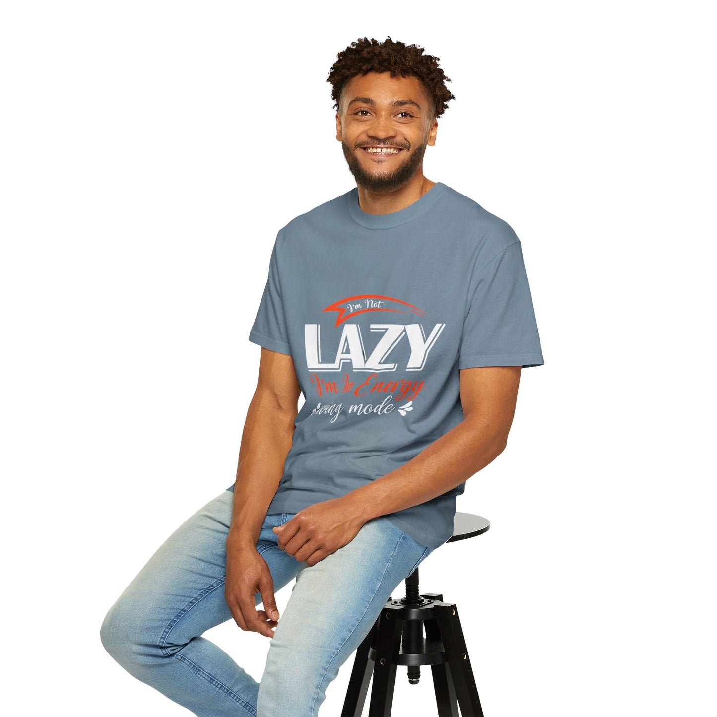 LCM23 "I'm Not Lazy..."  Unisex Garment-Dyed T-shirt