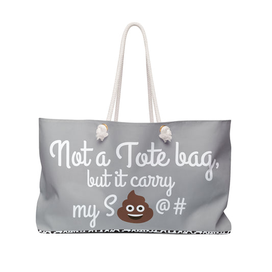 LCM23 Gray/May Not Be A Tote...Weekender Bag