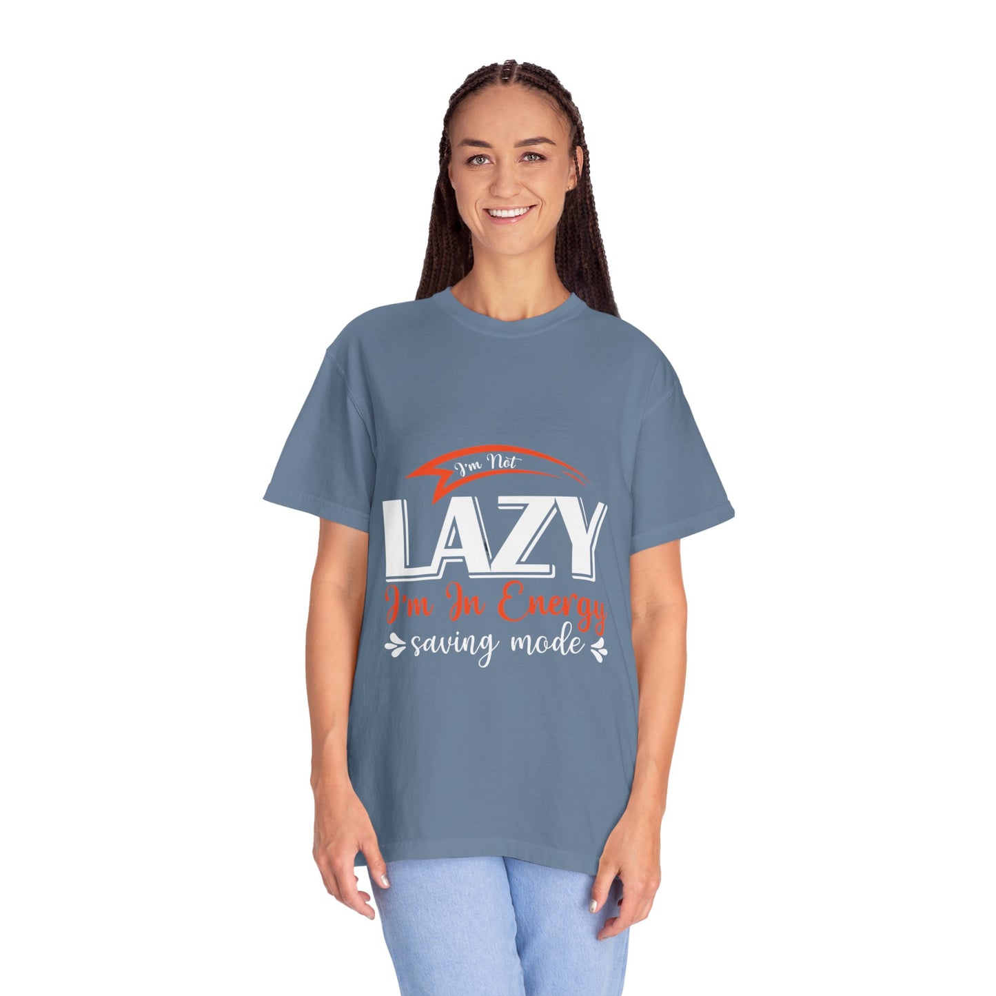 LCM23 "I'm Not Lazy..."  Unisex Garment-Dyed T-shirt