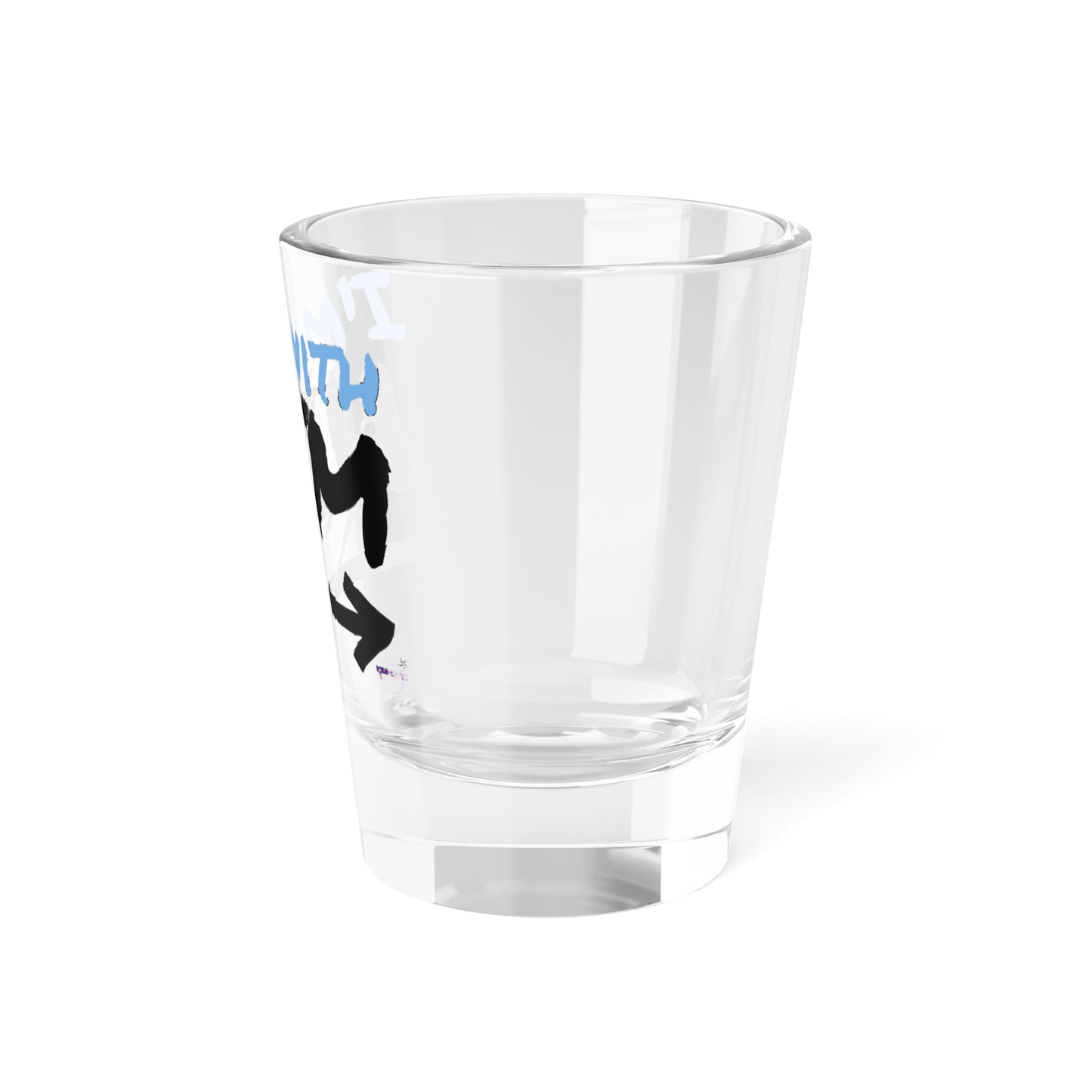 LCM23 I'm With Him Shot Glass, 1.5oz