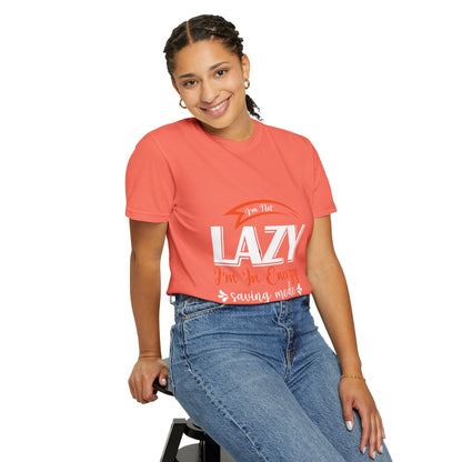 LCM23 "I'm Not Lazy..."  Unisex Garment-Dyed T-shirt