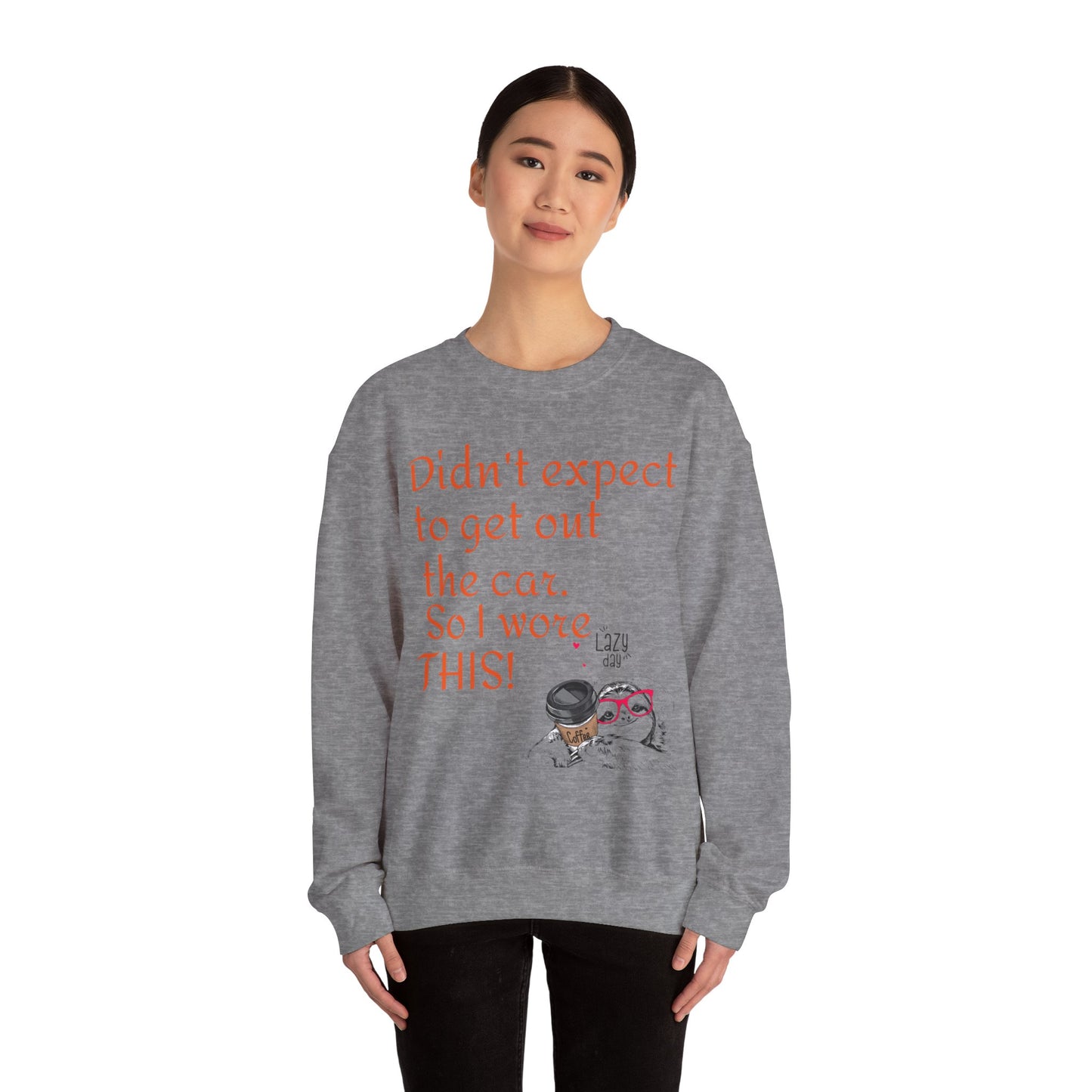 LCM23 I Didn't Expect to get out the car Unisex Heavy Blend™ Crewneck Sweatshirt