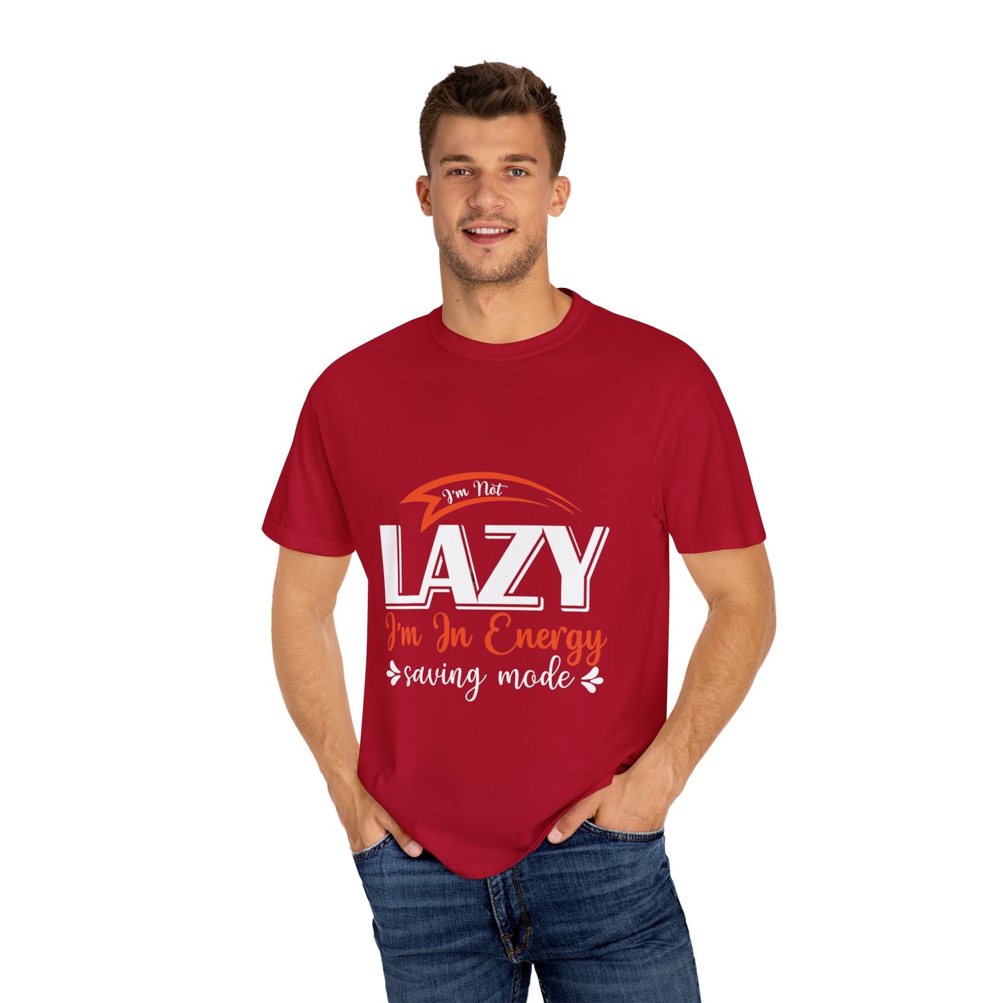 LCM23 "I'm Not Lazy..."  Unisex Garment-Dyed T-shirt