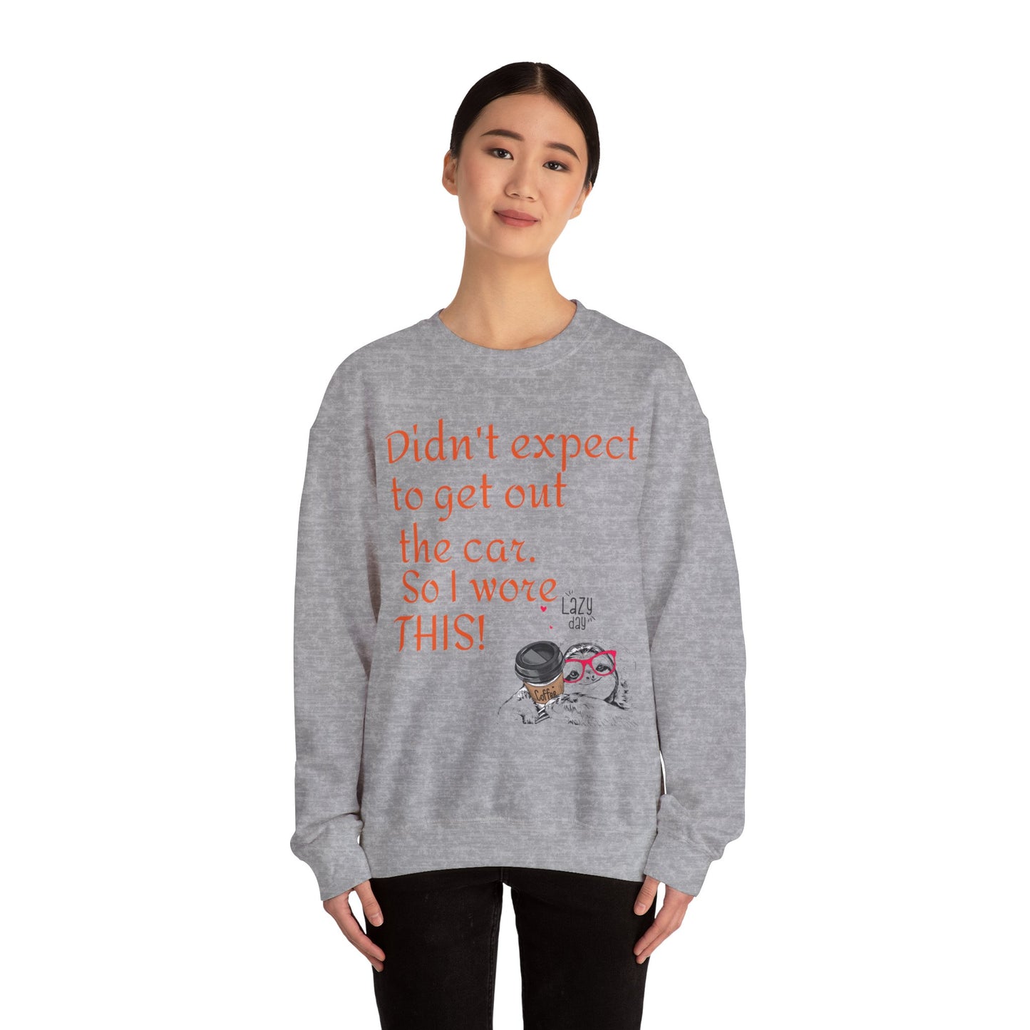 LCM23 I Didn't Expect to get out the car Unisex Heavy Blend™ Crewneck Sweatshirt