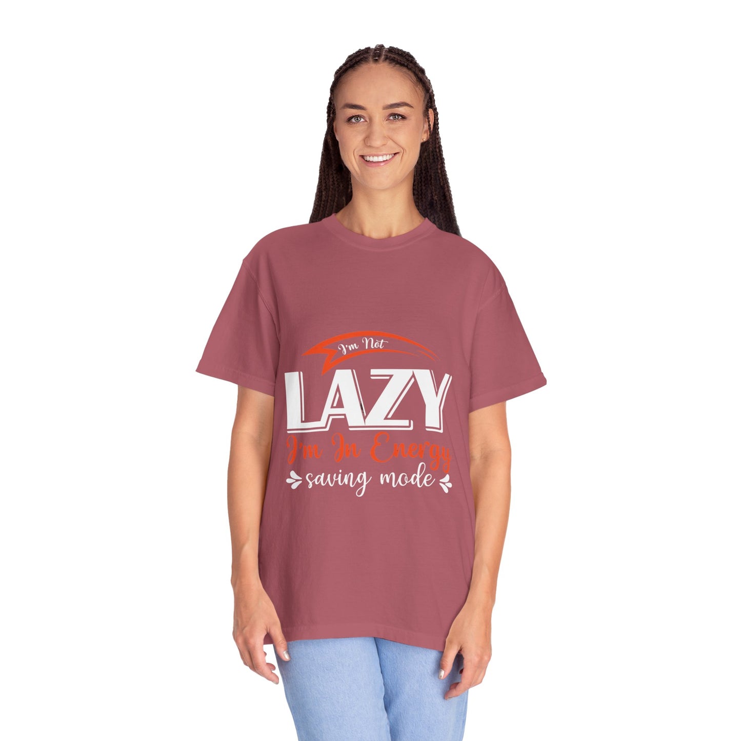 LCM23 "I'm Not Lazy..."  Unisex Garment-Dyed T-shirt