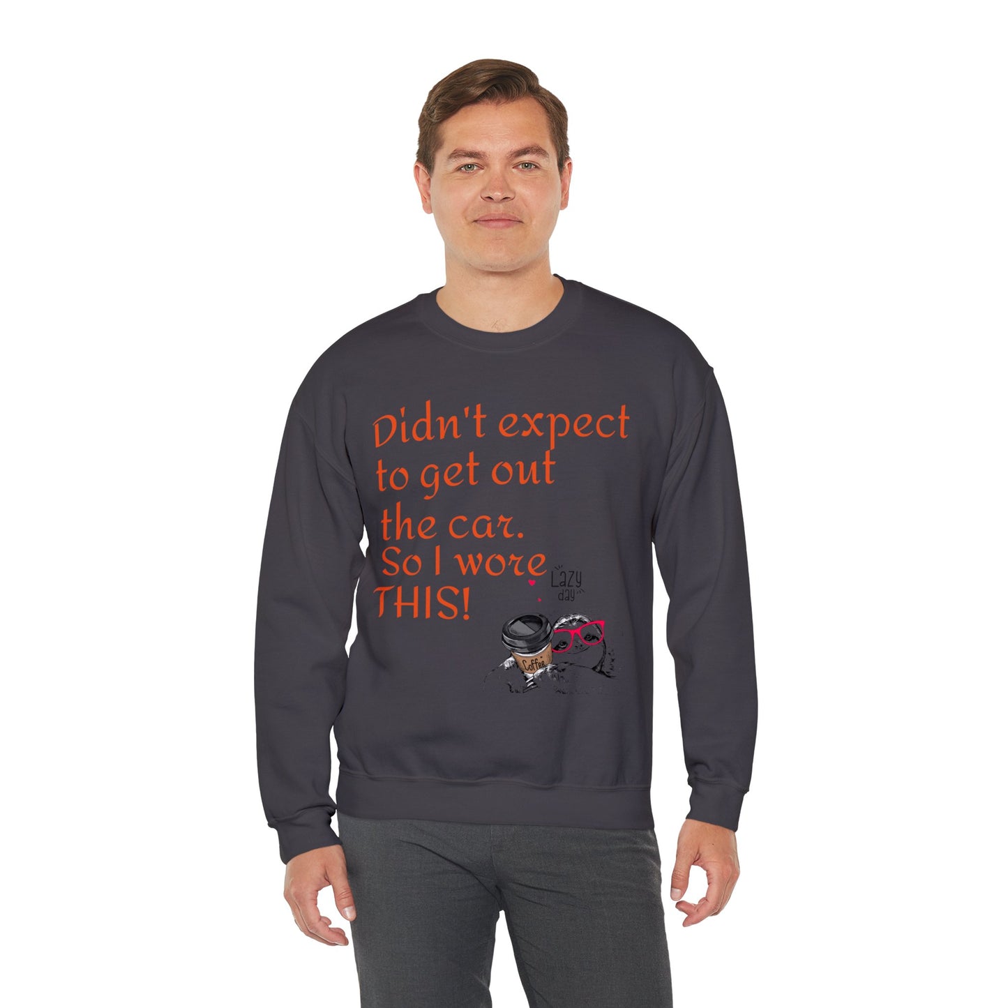 LCM23 I Didn't Expect to get out the car Unisex Heavy Blend™ Crewneck Sweatshirt