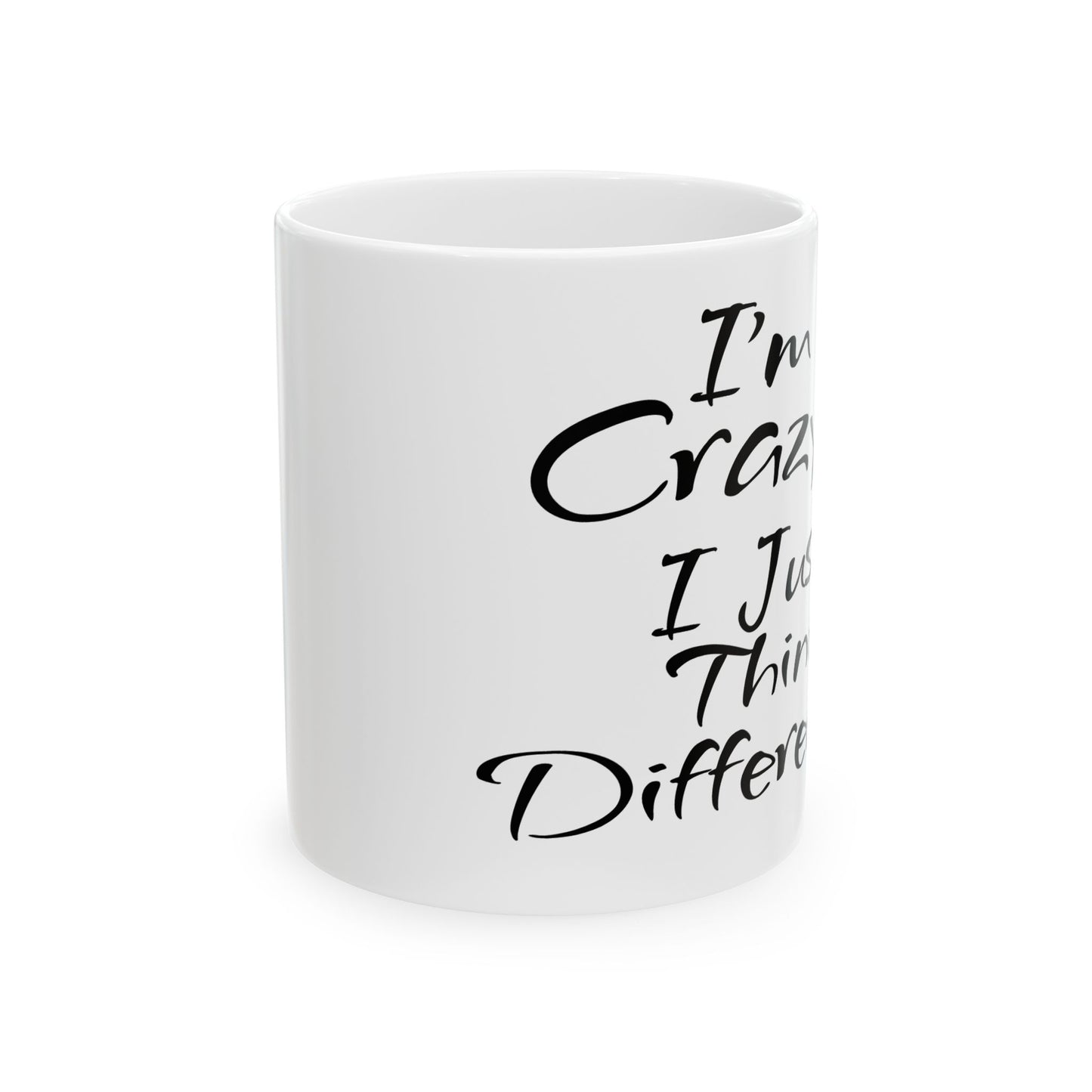 LCM23 I'm Not Crazy...Ceramic Mug, (11oz, 15oz)