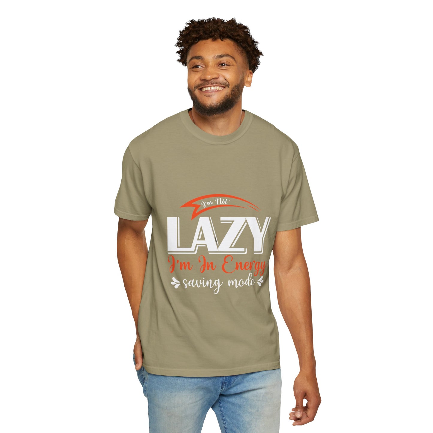 LCM23 "I'm Not Lazy..."  Unisex Garment-Dyed T-shirt