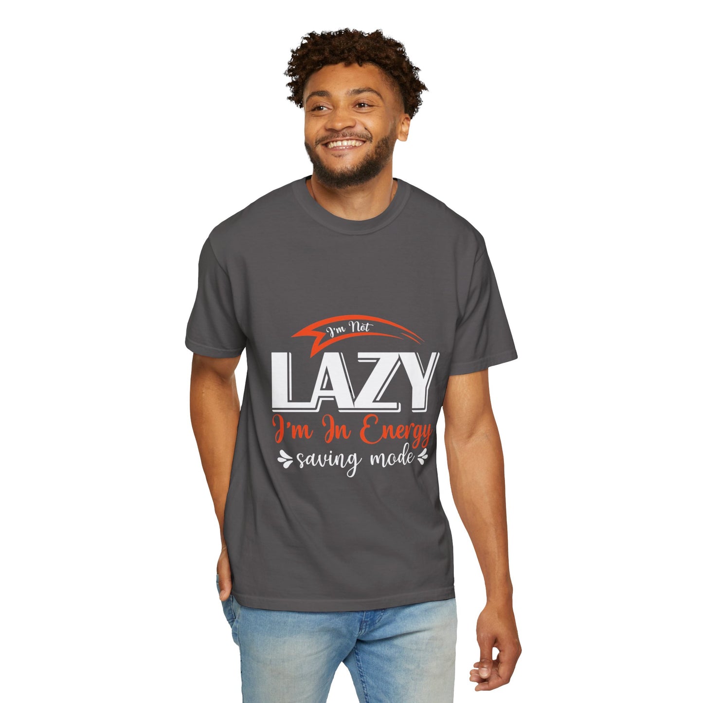 LCM23 "I'm Not Lazy..."  Unisex Garment-Dyed T-shirt