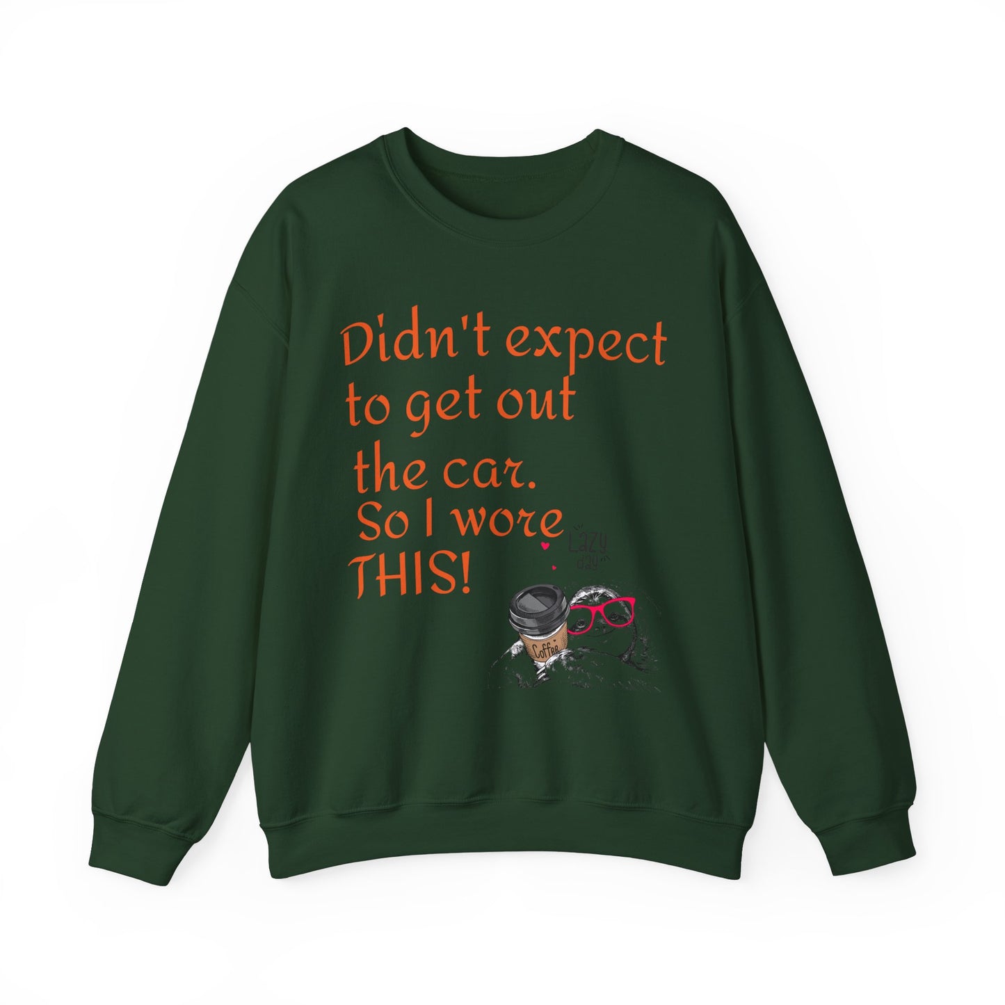 LCM23 I Didn't Expect to get out the car Unisex Heavy Blend™ Crewneck Sweatshirt