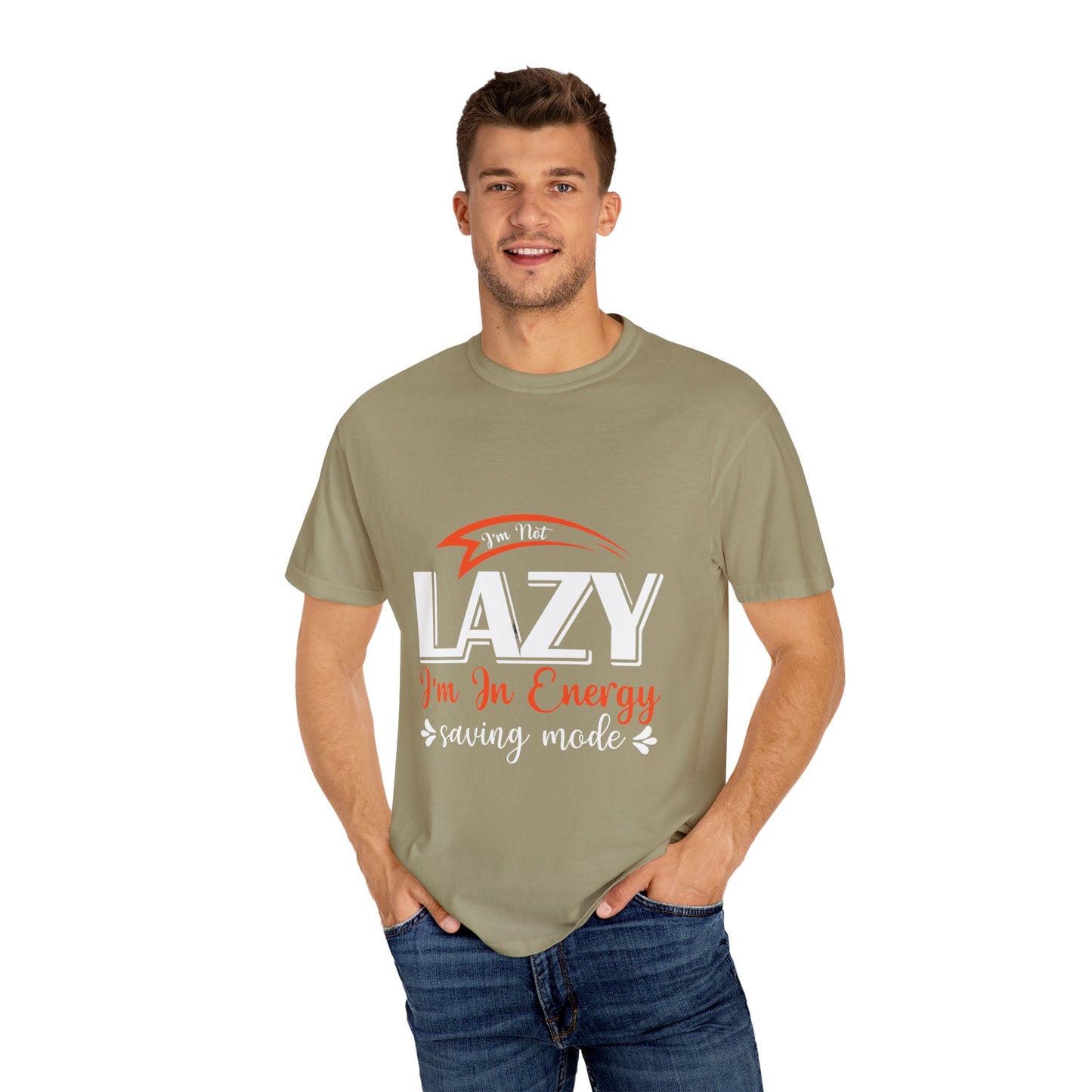 LCM23 "I'm Not Lazy..."  Unisex Garment-Dyed T-shirt