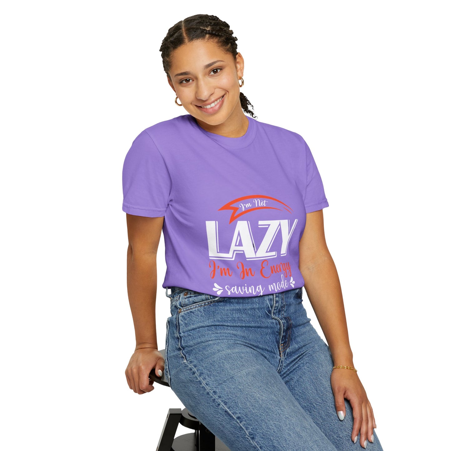 LCM23 "I'm Not Lazy..."  Unisex Garment-Dyed T-shirt