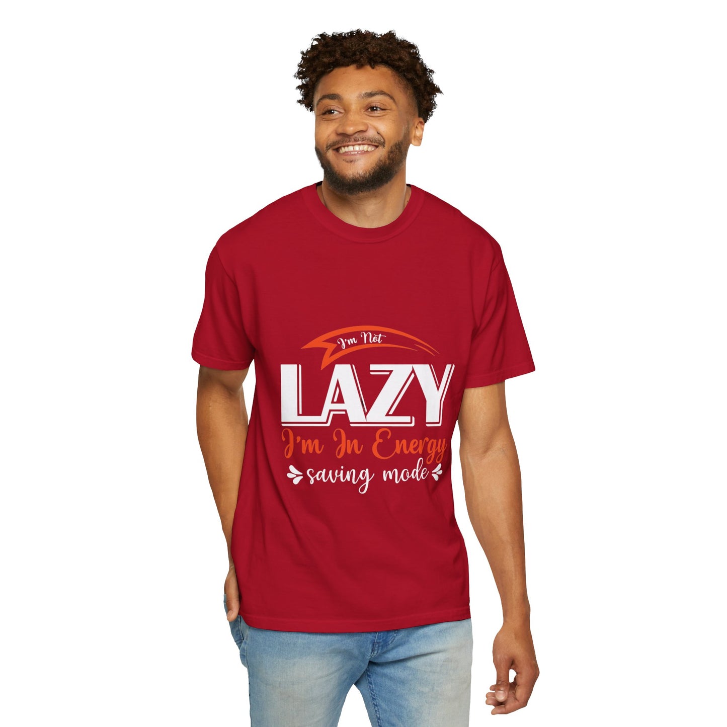 LCM23 "I'm Not Lazy..."  Unisex Garment-Dyed T-shirt