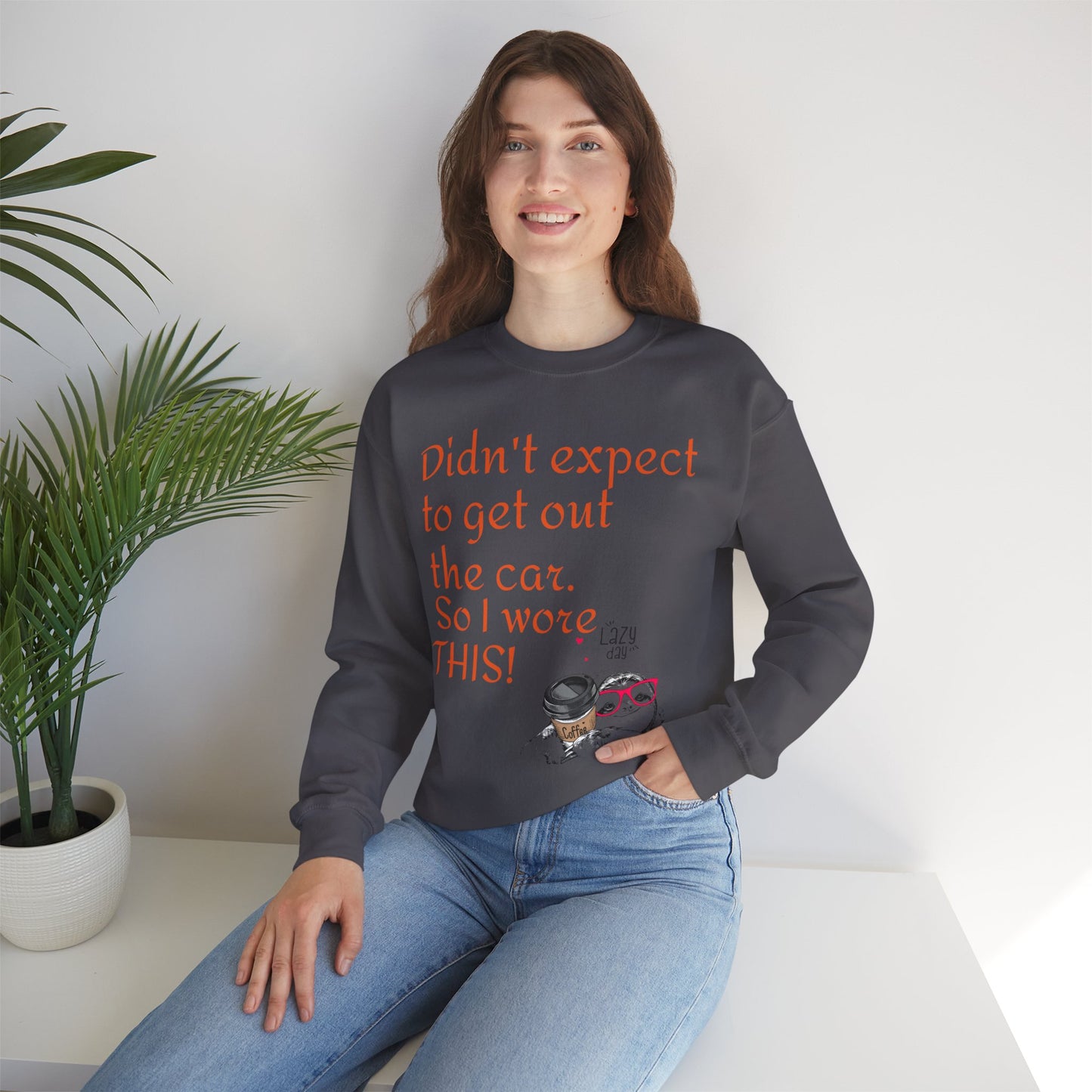 LCM23 I Didn't Expect to get out the car Unisex Heavy Blend™ Crewneck Sweatshirt