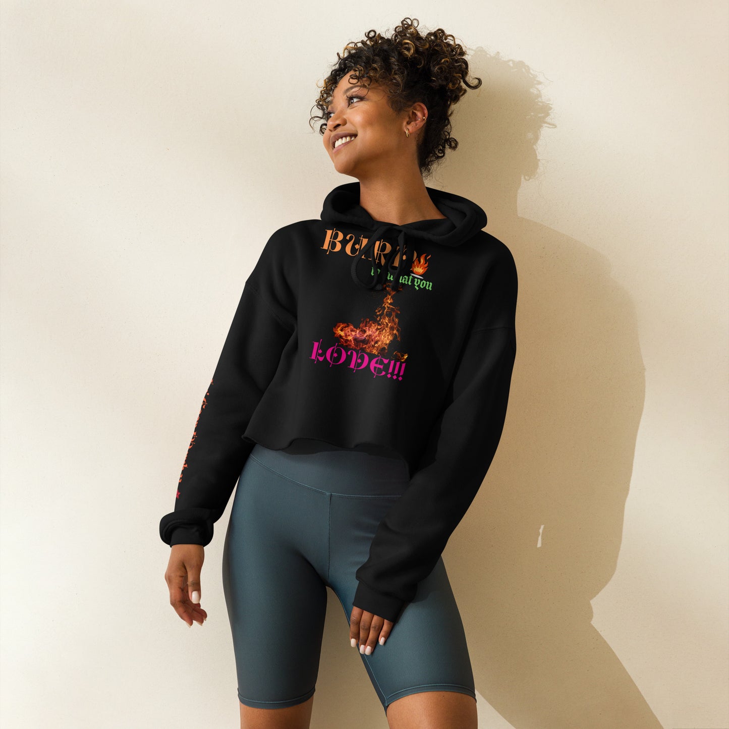 Burn for what you love Crop Hoodie